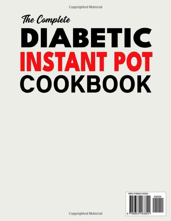 The Complete Diabetic Instant Pot Cookbook: 2000 Days of Healthy, Low-carb, Low-sugar, Pressure Cooker Recipes for Prediabetes, Type 1 & 2 Diabetes, ... Newly Diagnosed | Includes a 30-Day Meal Plan by Amanda K. Sanders