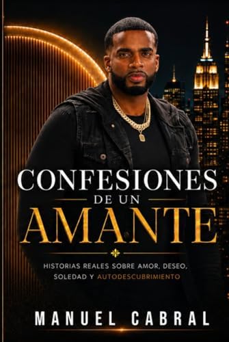 Confeciones de un amante (Spanish Edition) by Manuel Cabral