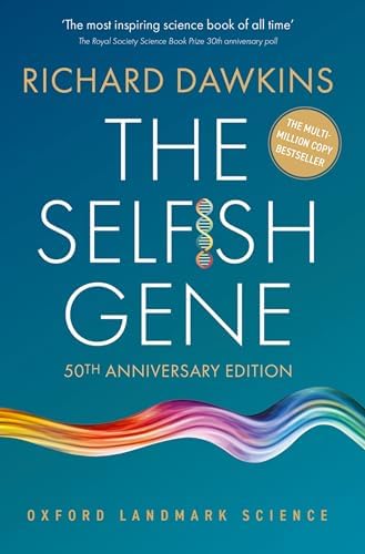 The Selfish Gene: 50th Anniversary Edition by Richard Dawkins