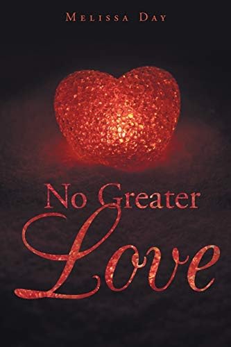 No Greater Love by Melissa Day