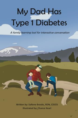 My Dad Has Type 1 Diabetes: A family learning tool for interactive conversation by SaRene Brooks
