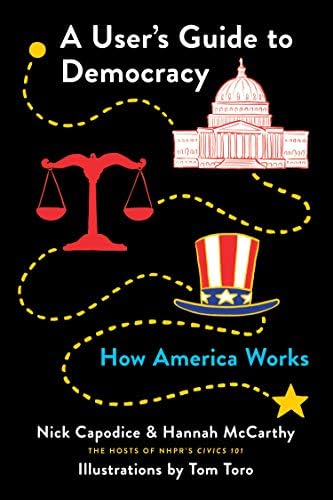 A User's Guide to Democracy by Nick Capodice