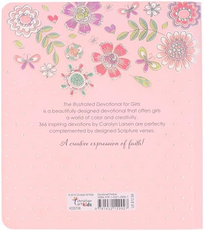 The Illustrated Devotional For Girls 366 Days of Creative Coloring & Faith Filled Devotions for Girls ages 8-12 by Carolyn Larsen
