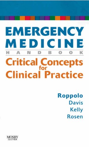 Emergency Medicine Handbook: Critical Concepts for Clinical Practice by Lynn Roppolo MD