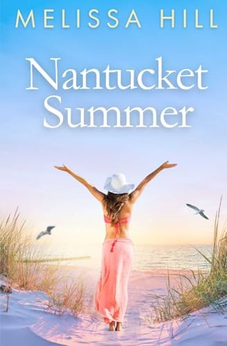 Nantucket Summer: 'Elin Hilderbrand fans will love this escapist beach read' by Melissa Hill