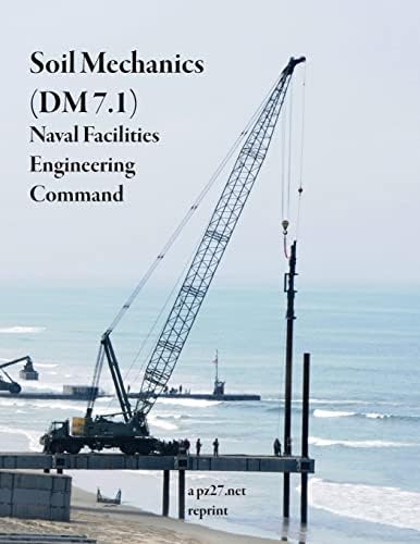 Soil Mechanics (DM 7.1) by Naval Facilities Engineering Command