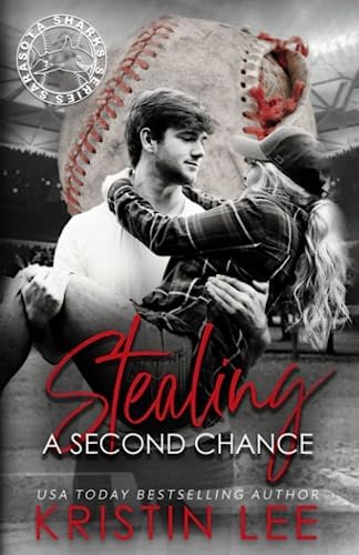 Stealing A Second Chance: Sarasota Sharks Series by Kristin Lee