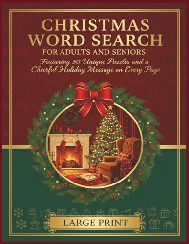 Christmas Word Search for Adults and Seniors: Featuring 50 Unique Puzzles and a Cheerful Holiday Message on Every Page by SG Wordwell