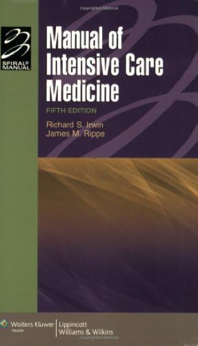 Manual of Intensive Care Medicine (Spiral Manual Series) by Richard S. Irwin