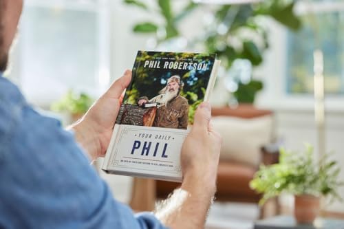 Your Daily Phil: 100 Days of Truth and Freedom to Heal America's Soul (A 100-Day Devotional) by Phil Robertson