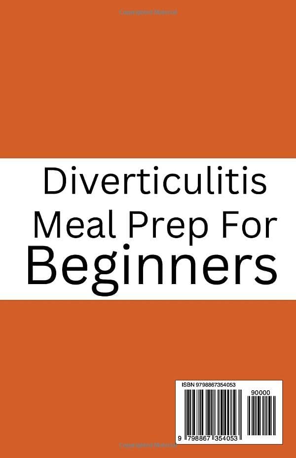 Diverticulitis Meal Prep For Beginners: Nutritious Recipes for a Healthy Digestive System and Ready-to-go Meals to Prevent Painful Flare-ups by Dr. Tate Mandara