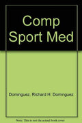 The complete book of sports medicine: An orthopedist tells how to prevent, evaluate, and treat common injuries by Richard H Dominguez