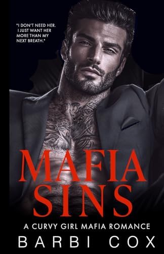 Mafia Sins: A Curvy Girl Mafia Romance (Mafia Enemies to Lovers) by Barbi Cox