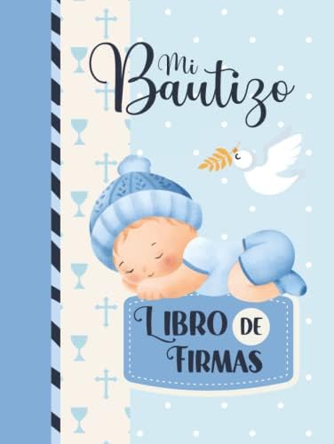 Mi Bautizo: Libro de firmas y dedicatorias de invitados (Spanish Edition) by World of Dreams