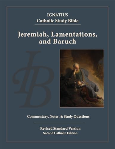 Jeremiah, Lamentations, and Baruch (Ignatius Catholic Study Bible) by Scott Hahn