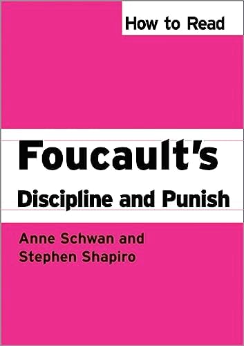 How to Read Foucault's Discipline and Punish (How to Read Theory) by Stephen Shapiro