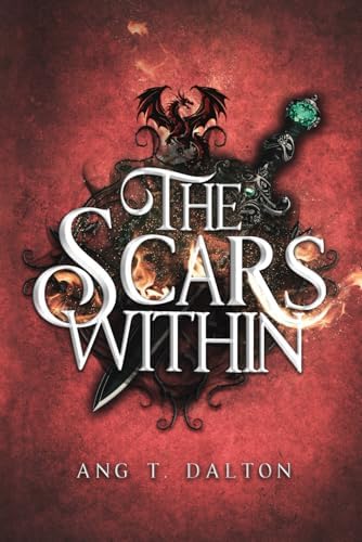 The Scars Within (Twisted Thorn) by Ang T. Dalton