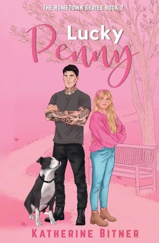 Lucky Penny: A Second Chance Romance (The Hometown Series) by Katherine Bitner
