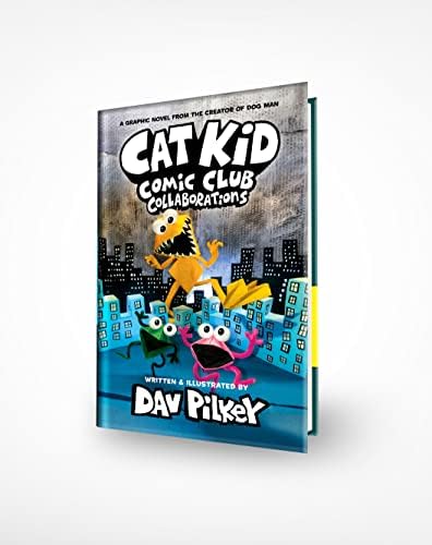 Cat Kid Comic Club: Collaborations: A Graphic Novel (Cat Kid Comic Club #4): From the Creator of Dog Man (4) by Dav Pilkey