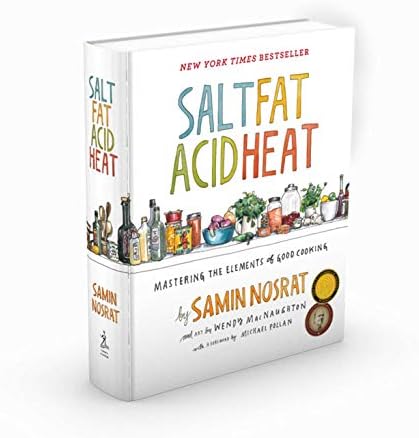Salt, Fat, Acid, Heat: Mastering the Elements of Good Cooking by Samin Nosrat