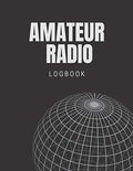 Amateur Radio Logbook: Log Book for Ham Radio Operators to Record Communications and Contacts by Spectrum Logbooks