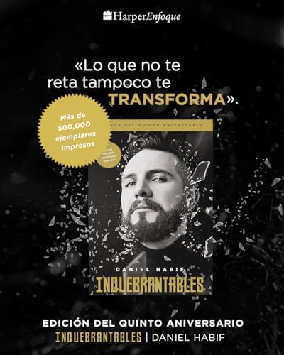 Inquebrantables, Edición del quinto aniversario (Spanish Edition) by Daniel Habif