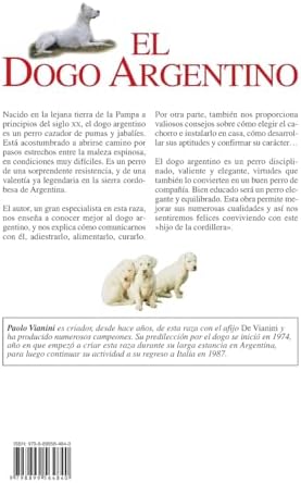 El dogo argentino: Origen, carácter, educación y cuidados de un perro de trabajo valiente y equilibrado (Spanish Edition) by Paolo Vianini