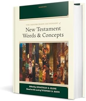 The Hendrickson Dictionary of New Testament Words and Concepts by Jonathan G. Kline