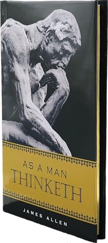As A Man Thinketh (Deluxe, Hardcovder Edition) by James Allen