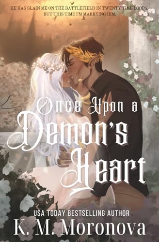 Once Upon a Demon's Heart (Cruel Fates Duet) by K. M. Moronova