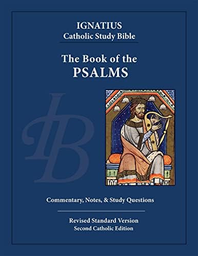 The Book of Psalms (Ignatius Catholic Study Bible) by Dennis Walters Ph.D.