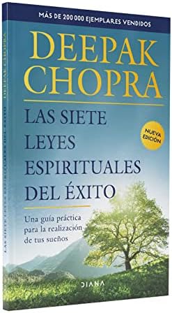 Las siete leyes espirituales del exito (Spanish Edition) by Deepak Chopra