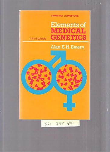 Elements of Medical Genetics: Fifth Edition by Alan E.H. Emery
