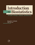 Introduction To Biostatistics: A Guide to Design, Analysis and Discovery: A Guide to Design, Analysis, and Discovery by Ronald N. Forthofer