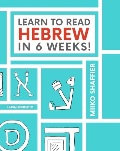 Learn to Read Hebrew in 6 Weeks (Hebrew for Beginners) by Miiko Shaffier