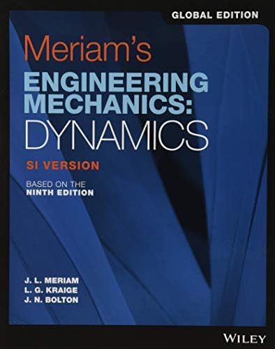 Meriam's Engineering Mechanics: Dynamics, Global Edition by James L. Meriam
