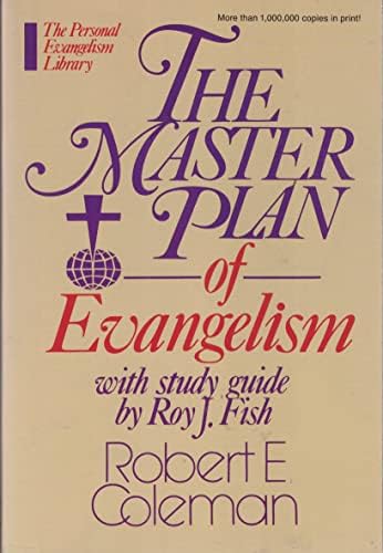 The Master Plan of Evangelism: With Study Guide by Robert Emerson Coleman