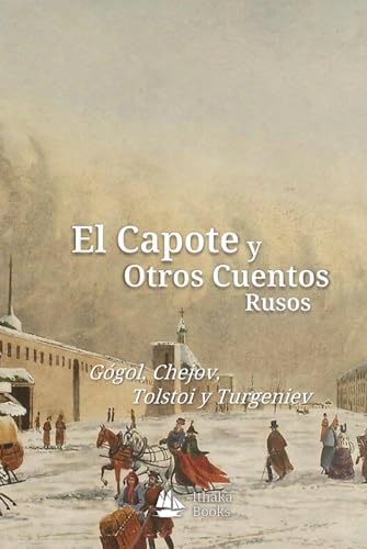 El Capote y Otros Cuentos Rusos (Spanish Edition) by Nikolái Gógol