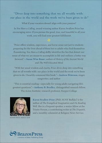 You Have a Calling: Finding Your Vocation in the True, Good, and Beautiful (How to Discover and Fulfill the Callings That Unfold Throughout Your Life) by Karen Swallow Prior