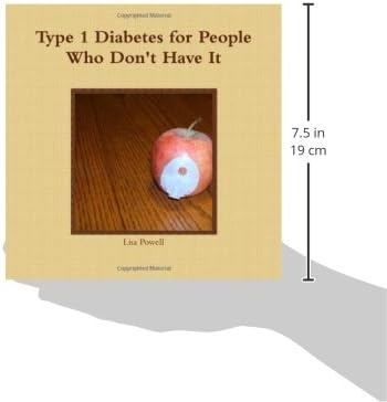 Type 1 Diabetes for People Who Don't Have It by Lisa Powell