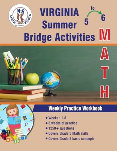 GRADES 5 to 6 : VIRGINIA Summer Math Bridge Activities (Standards of Learning ( VIRGINIA SOL) by Math-Knots) by Mrs. Gowri Vemuri