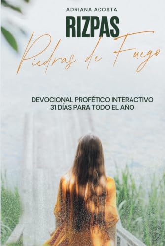 Rizpas: Piedras de Fuego (Spanish Edition) by Adriana Acosta Santos
