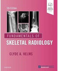 Fundamentals of Skeletal Radiology by Clyde A. Helms MD
