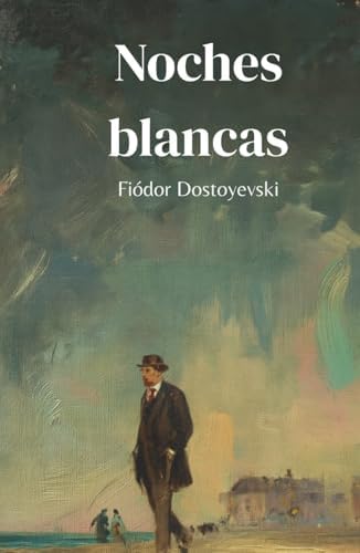 Noches blancas (Spanish Edition) by Fiódor Dostoyevski