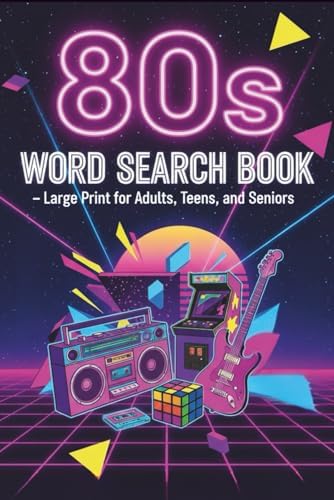 80s Word Search Book – Large Print for Adults, Teens, and Seniors: 50+ Retro Word Find Puzzles Featuring 1980s Music, Movies, TV Shows, Slang, Toys, Trends, and Pop Culture Favorites by Holy Horizon Publishing