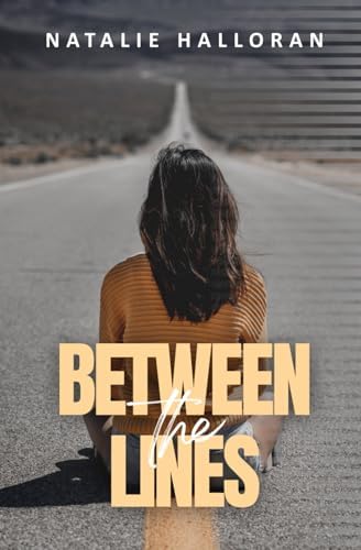 Between The Lines: An Enemies to Lovers, Forced Proximity Romance; The Redliner Series - Book One by Natalie Halloran