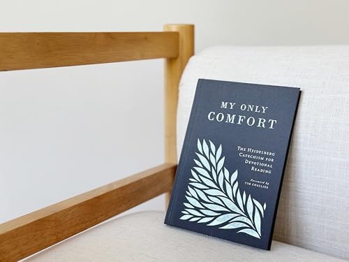 My Only Comfort: The Heidelberg Catechism for Devotional Reading by Amanda Martin