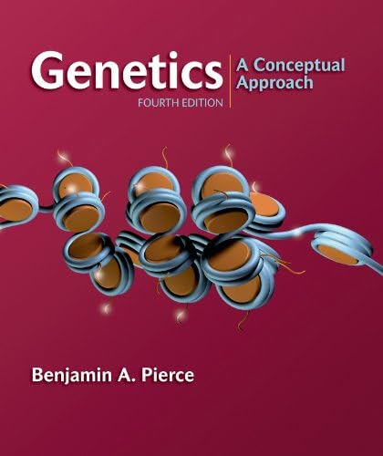 Genetics: A Conceptual Approach, 4th Edition by Benjamin A. Pierce