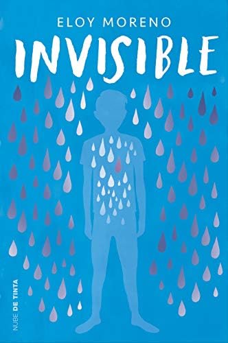 Invisible (Edición Conmemorativa) / Invisible (Commemorative Spanish Edition) by Eloy Moreno