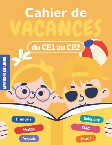 Cahier de Vacances CE1 vers CE2: Du CE1 au CE2 Toutes les Matières avec progression pédagogique et corrigés pour les enfants de 7 et 8 ans (French Edition) by Apprendre Facilement